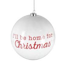 I'll Be Home for Christmas Ornament